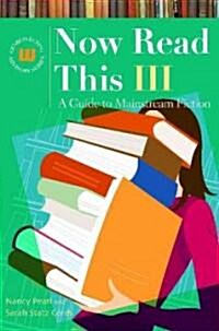 Now Read This III: A Guide to Mainstream Fiction (Hardcover, 3, Revised)