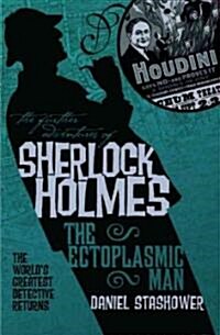 The Further Adventures of Sherlock Holmes: The Ectoplasmic Man (Paperback)