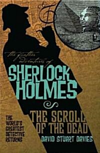 The Further Adventures of Sherlock Holmes: The Scroll of the Dead (Paperback)