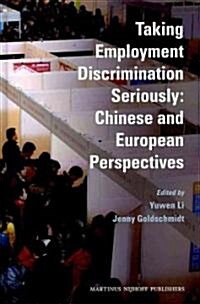 Taking Employment Discrimination Seriously: Chinese and European Perspectives (Hardcover)