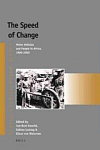 The Speed of Change: Motor Vehicles and People in Africa, 1890-2000 (Paperback)
