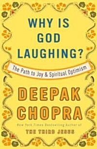 Why Is God Laughing?: The Path to Joy and Spiritual Optimism (Paperback)