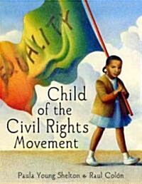 Child of the Civil Rights Movement (Hardcover, 1st)