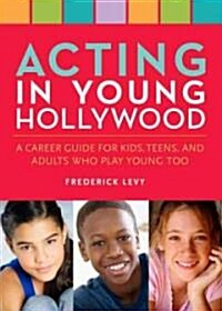 Acting in Young Hollywood (Paperback)