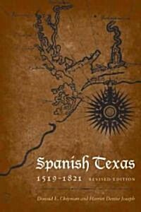 Spanish Texas, 1519-1821: Revised Edition (Paperback, 2, Revised)