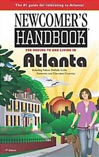 Newcomers Handbook for Moving to and Living in Atlanta (Paperback, 4th)