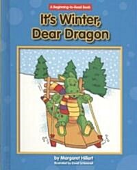 Its Winter, Dear Dragon (Library Binding)