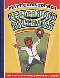 Centerfield Ballhawk (Library Binding)