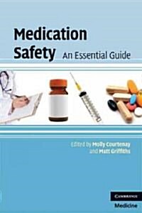 Medication Safety : An Essential Guide (Paperback)