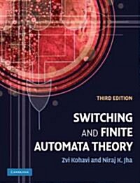Switching and Finite Automata Theory (Hardcover, 3 Revised edition)