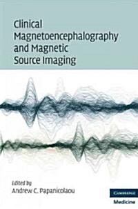 Clinical Magnetoencephalography and Magnetic Source Imaging (Hardcover)