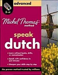 Michel Thomas Method Speak Dutch Advanced (Audio CD)