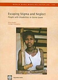 Escaping Stigma and Neglect: People with Disabilities in Sierra Leone (Paperback)