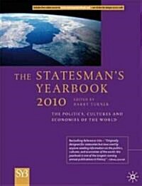 The Statesmans Yearbook 2010 : The Politics, Cultures and Economies of the World (Hardcover, 146 Revised edition)