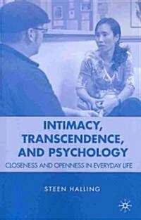 Intimacy, Transcendence, and Psychology : Closeness and Openness in Everyday Life (Paperback)