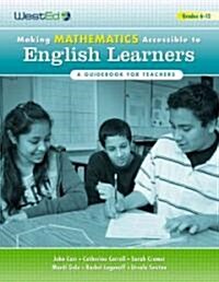 Making Mathematics Accessible to English Learners, Grades 6-12: A Guidebook for Teachers (Paperback)