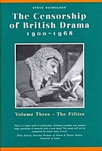 The Censorship of British Drama 1900-1968 Volume 3 : The Fifties (Hardcover)