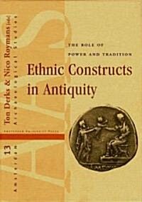 Ethnic Constructs in Antiquity: The Role of Power and Tradition (Hardcover, 74)