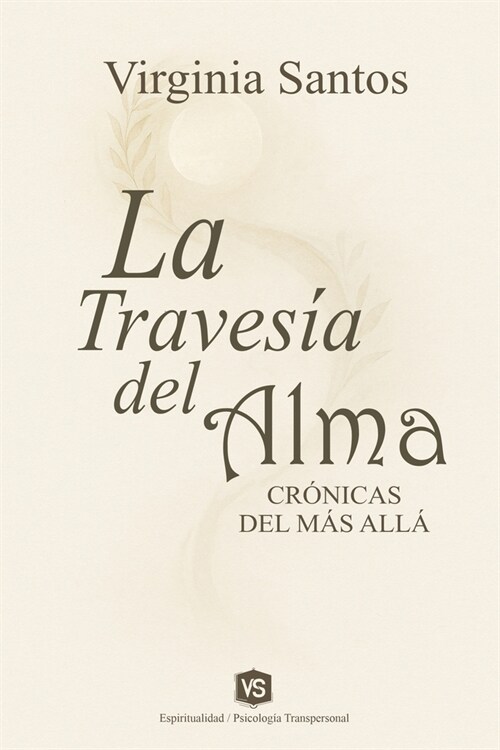 La Traves? del Alma - Cr?icas del M? All? (Paperback)