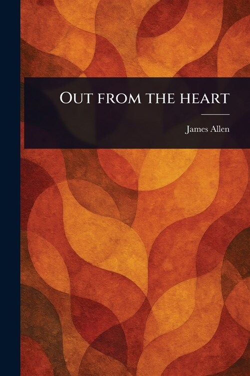 Out From the Heart (Paperback)