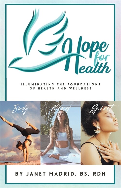 Hope for Health: Illuminating the Foundations of Health and Wellness (Paperback)