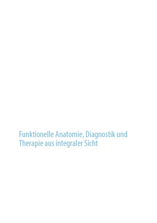 Der Weibliche Beckenboden: Funktionelle Anatomie, Diagnostik Und Therapie Aus Integraler Sicht (Hardcover, 2, 2. Auflage 2025)