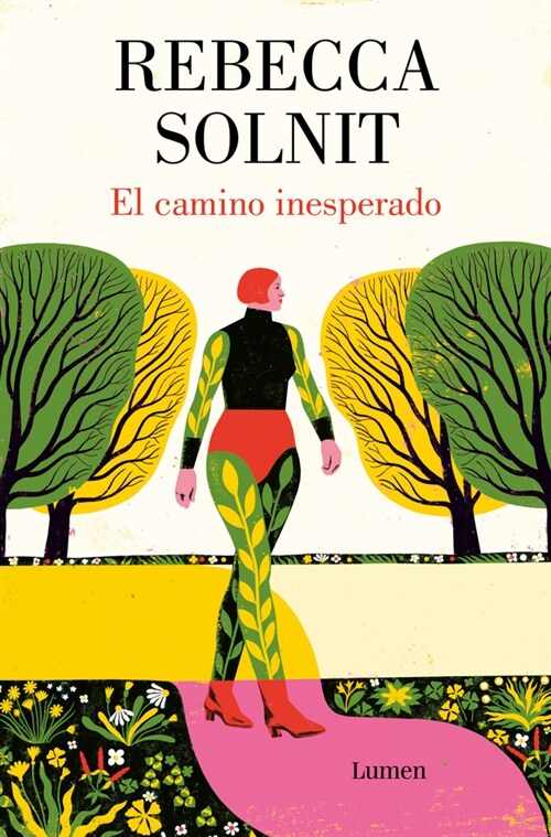 El Camino Inesperado / No Straight Road Takes You There (Paperback)