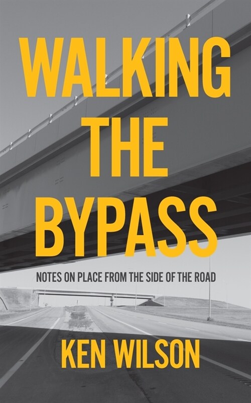 Walking the Bypass (Paperback)
