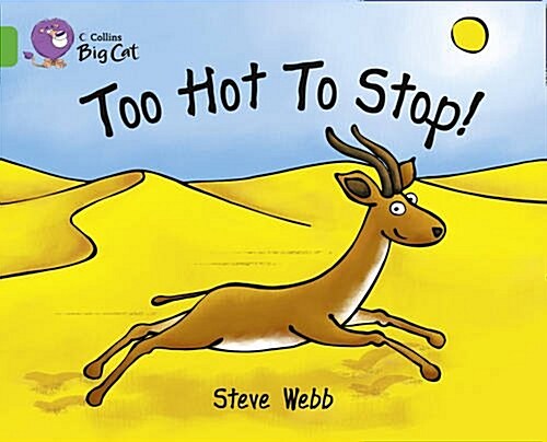 Too Hot to Stop! : Band 05/Green (Paperback)