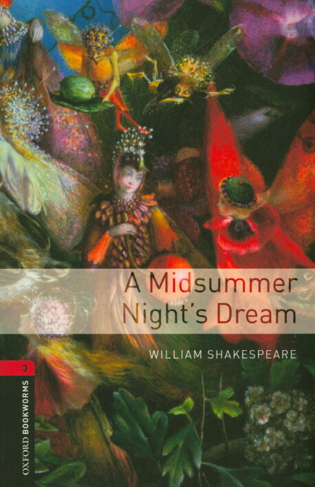 Oxford Bookworms Library Level 3 : A Midsummer Nights Dream (Paperback, 3rd Edition)