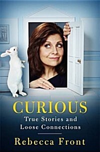 Curious : True Stories and Loose Connections (Hardcover)