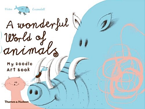 A Wonderful World of Animals : My Doodle Art Book (Paperback)