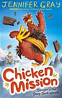 Chicken Mission: Danger in the Deep Dark Woods (Paperback)