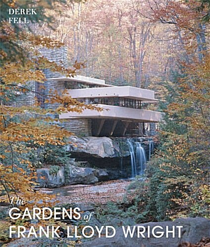 The Gardens of Frank Lloyd Wright (Hardcover, Paperback reissue)