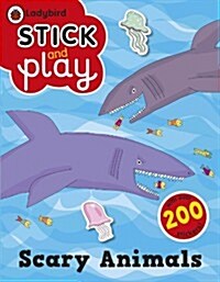 Scary Animals: Ladybird Stick and Play Activity Book (Paperback)