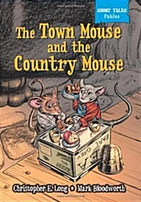 The Town Mouse & the Country Mouse (Paperback)