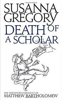 Death of a Scholar : The Twentieth Chronicle of Matthew Bartholomew (Hardcover)