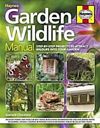 Garden Wildlife Manual : How to Attract Wildlife to Your Garden (Hardcover)
