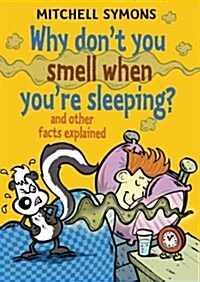 Why Dont You Smell When Youre Sleeping? (Hardcover)