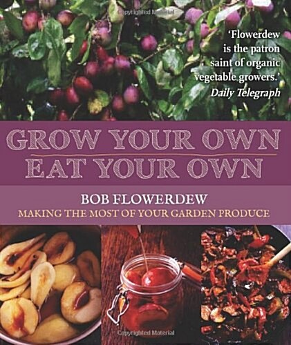 Grow Your Own, Eat Your Own (Paperback)