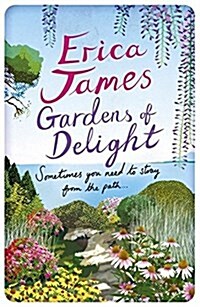 Gardens Of Delight : An uplifting and page-turning story from the Sunday Times bestselling author (Paperback)