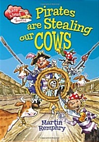 Race Ahead With Reading: Pirates Are Stealing Our Cows (Paperback)