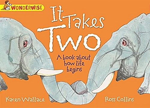 Wonderwise - It Takes Two: A book about how life begins (Paperback)