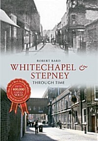 Whitechapel & Stepney Through Time (Paperback)