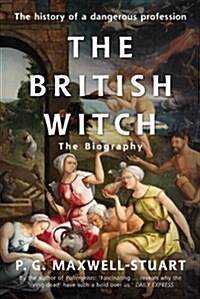 The British Witch : The Biography (Hardcover)
