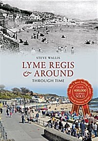 Lyme Regis & Around Through Time (Paperback)