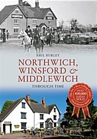 Northwich, Winsford & Middlewich Through Time (Paperback)