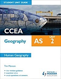 CCEA Geography AS Student Unit Guide: Unit 2 Human Geography (Paperback)