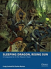 Sleeping Dragon, Rising Sun : A Companion for In Her Majestys Name (Paperback)