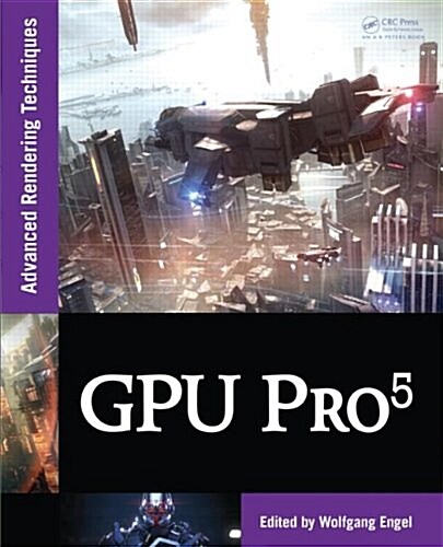 GPU Pro 5: Advanced Rendering Techniques (Hardcover)